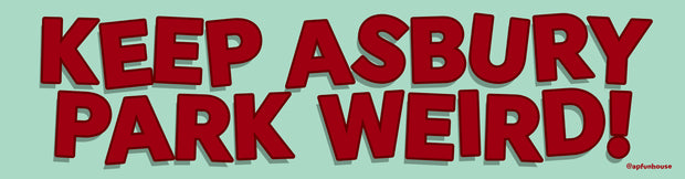 KEEP ASBURY PARK WEIRD Bumper Sticker